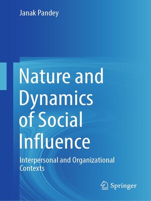 cover image of Nature and Dynamics of Social Influence